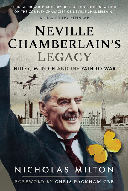 Neville Chamberlain's Legacy, Nicholas Milton
