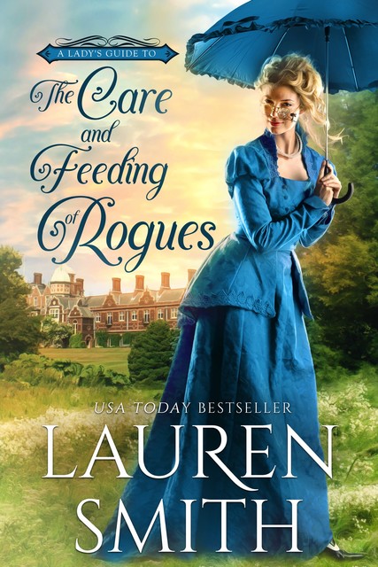 The Care and Feeding of Rogues, Lauren Smith