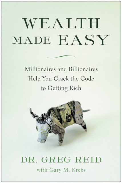 Wealth Made Easy, Greg Reid