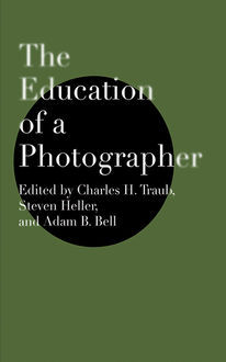 The Education of a Photographer, Steven Heller, Charles Traub