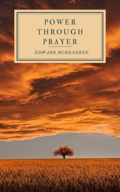 Power Through Prayer, Edward Bounds