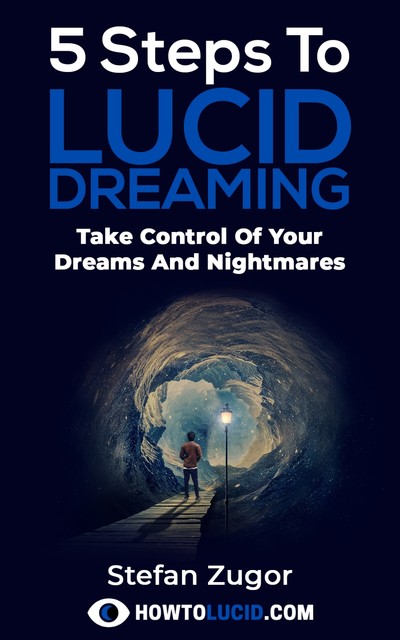 5 Steps To Lucid Dreaming, Stefan Zugor