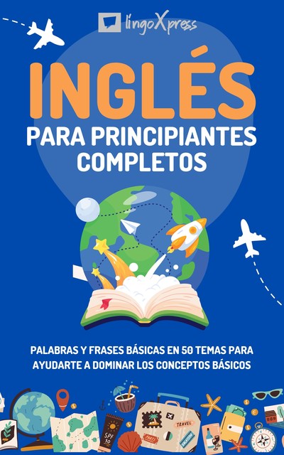 Inglés para principiantes completos, lingoXpress