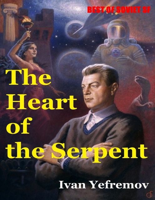 The Heart of the Serpent, Ivan Yefremov