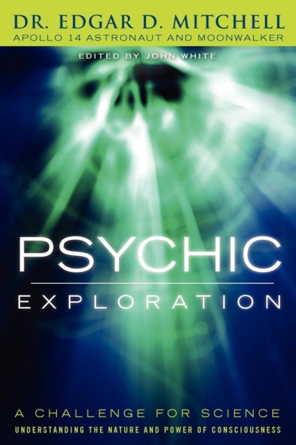 Psychic Exploration, Edgar Mitchell
