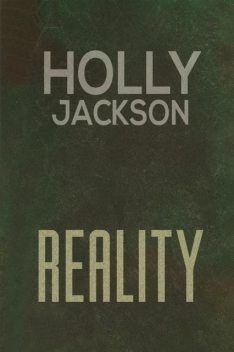 Reality, Holly Jackson