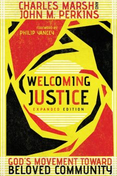 Welcoming Justice, John Perkins, Charles Marsh