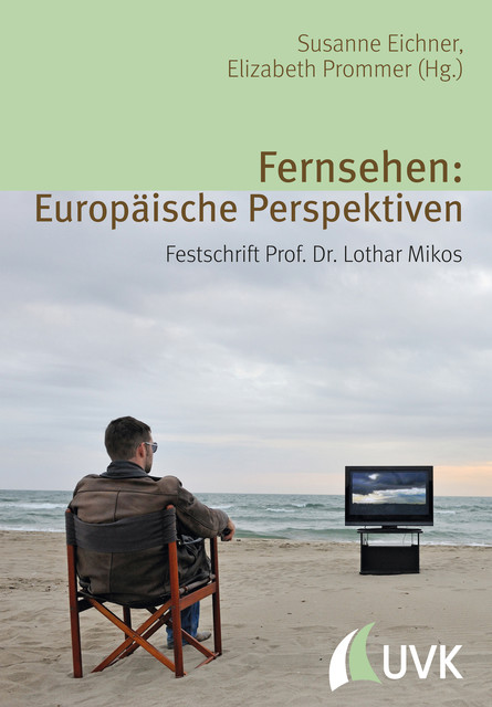 Fernsehen: Europäische Perspektiven, Elizabeth Prommer, Susanne Eichner
