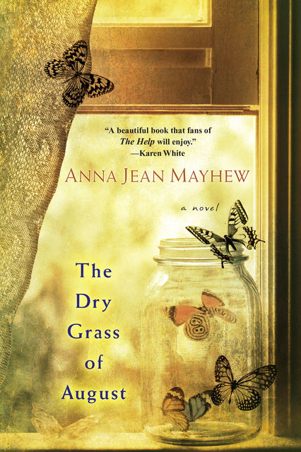 The Dry Grass of August, Anna Jean Mayhew