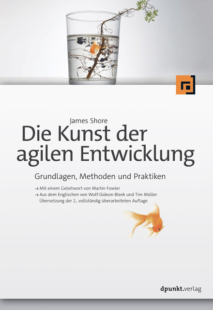 Die Kunst der agilen Entwicklung, James Shore