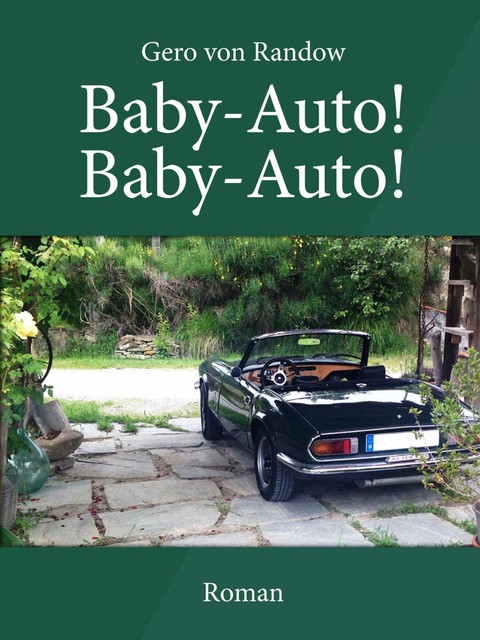 Baby-Auto! Baby-Auto, Gero von Randow