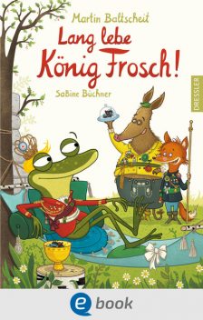 Lang lebe König Frosch, Martin Baltscheit