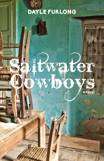 Saltwater Cowboys, Dayle Furlong
