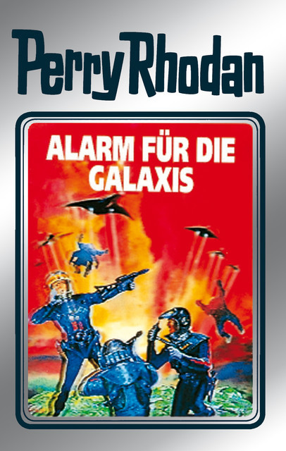 Perry Rhodan 44: Alarm für die Galaxis (Silberband), William Voltz, Kurt Mahr, Clark Darlton, H.G. Ewers, Hans Kneifel