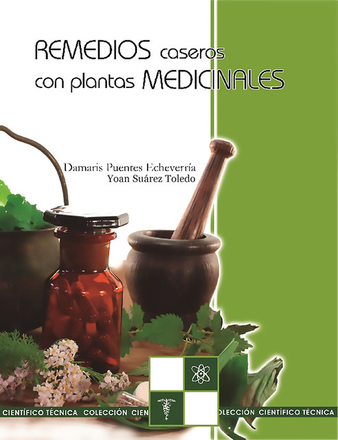 Remedios caseros con plantas medicinales, Damaris Puentes Echeverría, Yoan Suárez Toledo