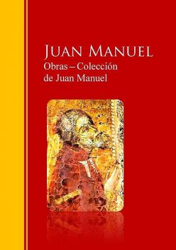 Obras ─ Colección de Juan Manuel: El Conde Lucanor, Juan Manuel