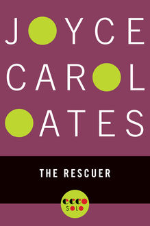 The Rescuer, Joyce Carol Oates