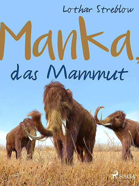 Manka, das Mammut, Lothar Streblow