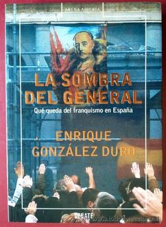 La Sombra Del General, Enrique González Duro