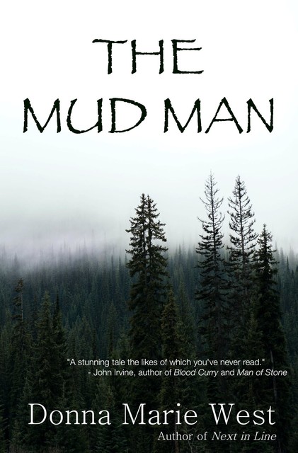 The Mud Man, Donna Marie West