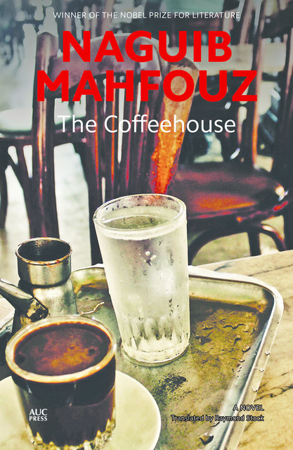 The Coffeehouse, Naguib Mahfouz