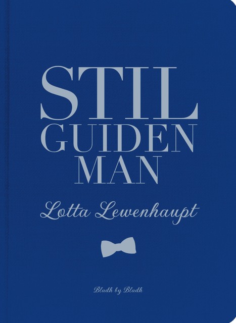 Stilguiden Man, Lotta Lewenhaupt