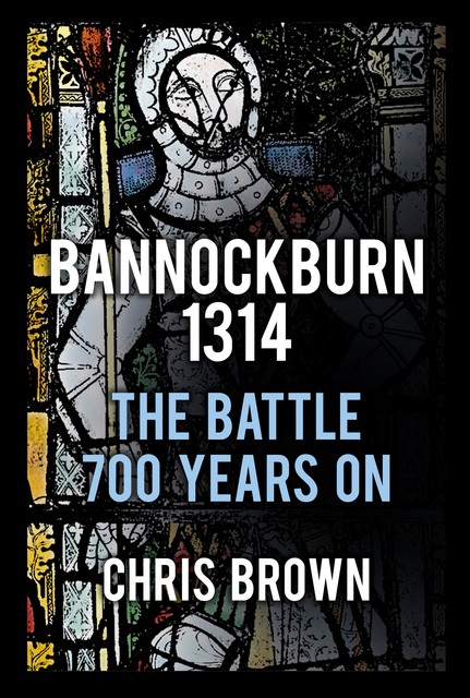 Bannockburn 1314, Chris Brown