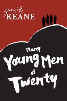 Many Young Men of Twenty, John B.Keane