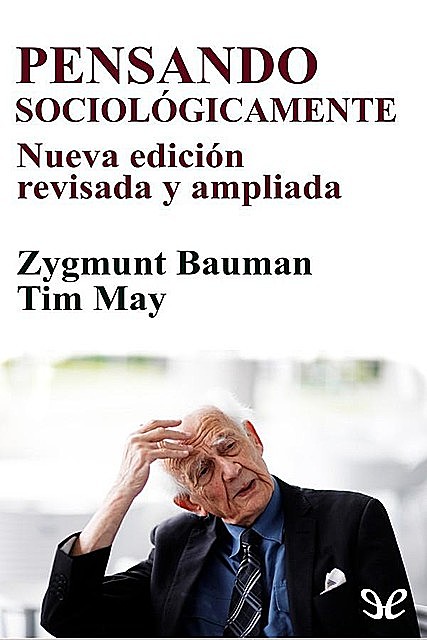 Pensando sociológicamente, Zygmunt Bauman, amp, Tim May