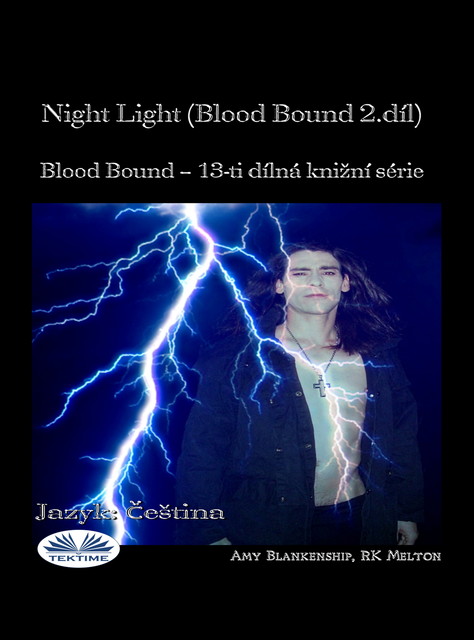 Night Light (Blood Bound 2.díl)-Blood Bound – 13-Ti Dílná Knižní Série, Amy Blankenship