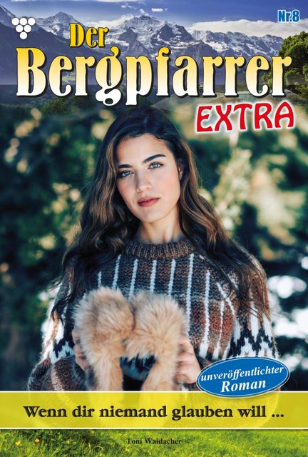 Der Bergpfarrer Extra 8 – Heimatroman, Toni Waidacher