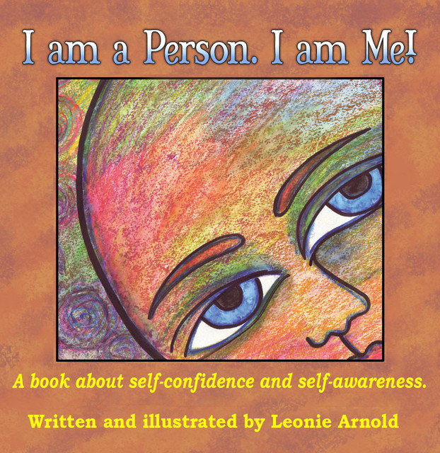 I Am A Person, I Am Me, Leonie Arnold