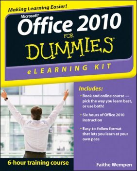 Office 2010 eLearning Kit For Dummies, Faithe Wempen
