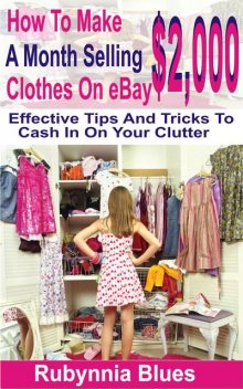 How to Make $2,000 Selling A Month Clothes on eBay, Rubynnia Blues