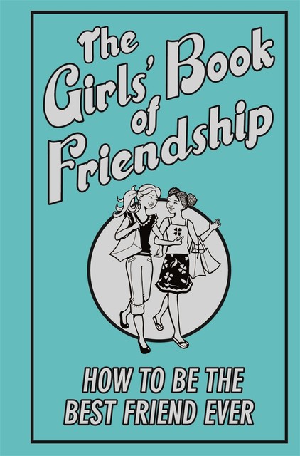 The Girls' Book of Friendship, Gemma Reece