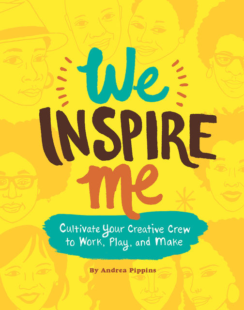 We Inspire Me, Andrea Pippins