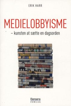 Medielobbyisme, Erik Harr