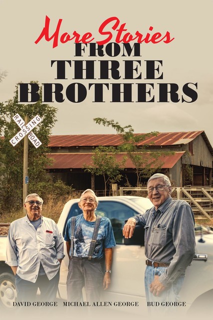 More Stories From Three Brothers, George Michael, David George, Bud George