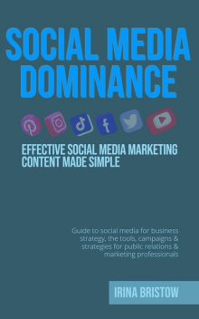 Social Media Dominance, Irina Bristow