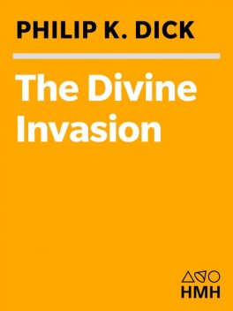 THE DIVINE INVASION, Philip Dick