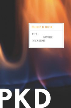 THE DIVINE INVASION, Philip Dick