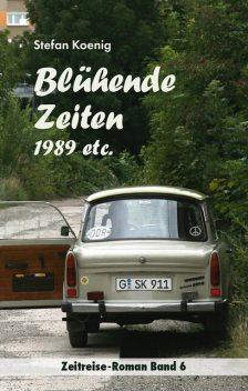 Blühende Zeiten – 1989 etc, Stefan Koenig