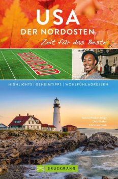 Bruckmann Reiseführer USA der Nordosten: Zeit für das Beste, Christian Heeb, Dirk Rheker, Sabine Rheker-Weigt