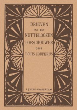 Brieven van den nutteloozen toeschouwer, Louis Couperus