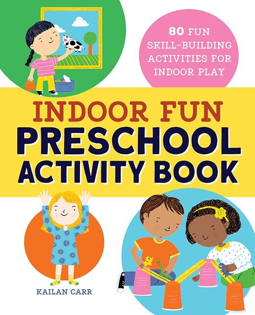 Indoor Fun Preschool Activity Book, Kailan Carr