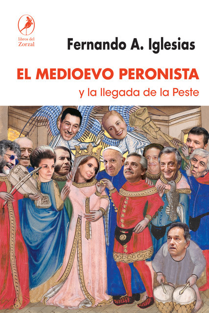 El Medioevo peronista, Fernando Iglesias