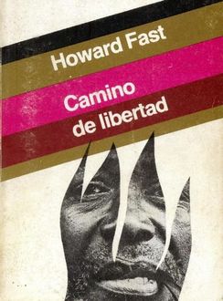Camino De Libertad, Howard Fast