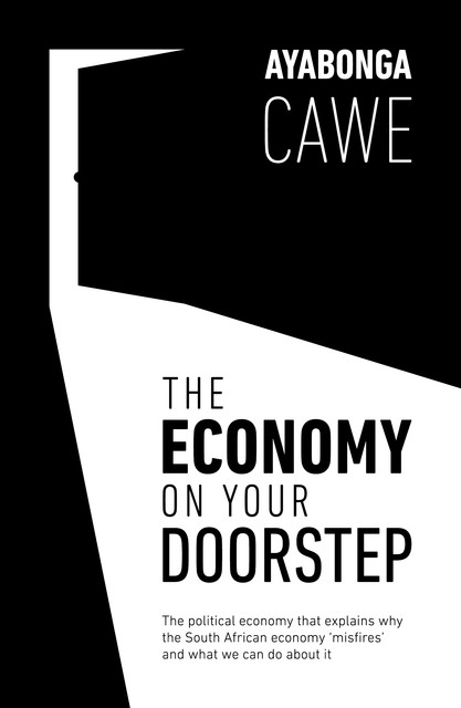 The Economy On Your Doorstep, Ayabonga Cawe