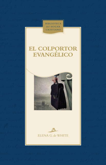 El colportor evangélico, Elena G. De White