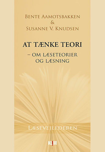 At tænke teori, Bente Aamotsbakken, Susanne V. Knudsen